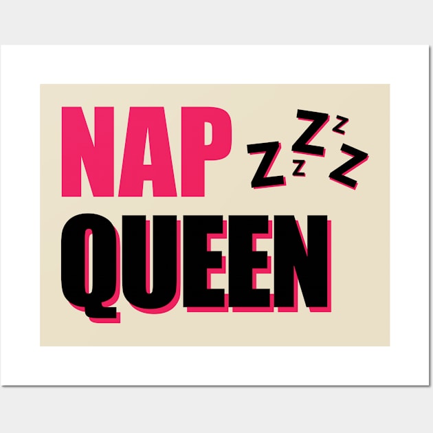 Nap queen Wall Art by KILLERZ